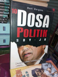 Image of 10 dosa politik SBY - JK : Kumpulan catatan penderitaan rakyat