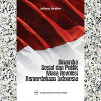 Image of Dinamika Sosial Dan Politik Masa Revolusi Indonesia