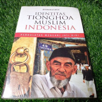 Image of Identitas tionghoa muslim Indonesia : pergulatan mencari jati diri