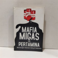 Image of Mafia migas vs Pertamina :membongkar skenario asing di Indonesia /