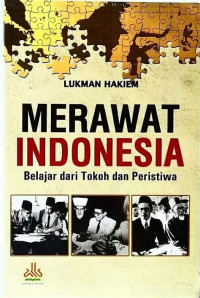 Image of Merawat Indonesia :belajar dari tokoh dan peristiwa /