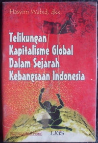 Image of Telikungan kapitalisme global dalam sejarah kebangsaan Indonesia