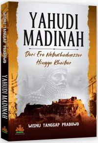 Image of Yahudi Madinah: Dari Era Nebuchadnezzar Hingga Khaibar